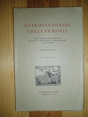 Seller image for Osteosynthesis Colli Femoris: Klinisk-experimentelt arbejde med analyse af 304 operationer og efterundersgelse af 183 patienter for sale by Expatriate Bookshop of Denmark