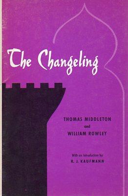 Imagen del vendedor de The Changeling (Chandler Editions in Drama) a la venta por Bookfeathers, LLC