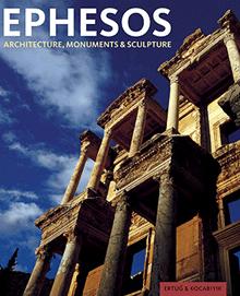 Ephesos: Architecture, monuments & sculpture.