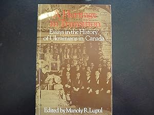 Seller image for A Heritage in Transition: Essays in the History of Ukrainians in Canada. for sale by J. King, Bookseller,