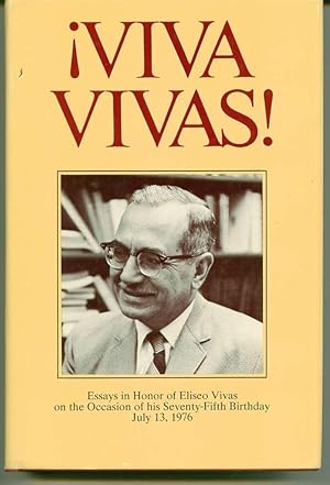 Viva Vivas!: Essays in Honor of Eliseo Vivas, on the Occasion of His Seventy-Fifth Birthday, July...