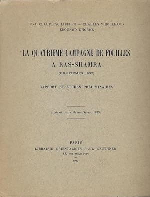 Imagen del vendedor de La quatrime campagne de fouilles  Ras-Shamra (Printemps 1932). Rapport et tudes prliminaires a la venta por Librairie Archaion