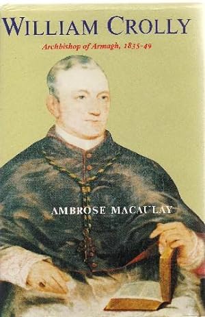 Seller image for William Crolly Archbishop of Armagh 1835-49. for sale by Saintfield Antiques & Fine Books