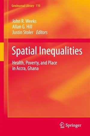 Bild des Verkufers fr Spatial Inequalities : Health, Poverty, and Place in Accra, Ghana zum Verkauf von AHA-BUCH GmbH