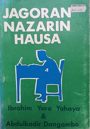 Jagoran Nazarin Hausa: Don Makarantu [=Hausa study guide: for schools]