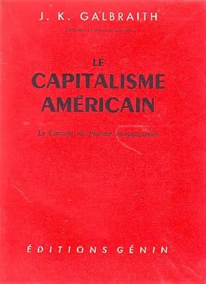 Le capitalisme américain. - le concept du Pouvoir compensateur -