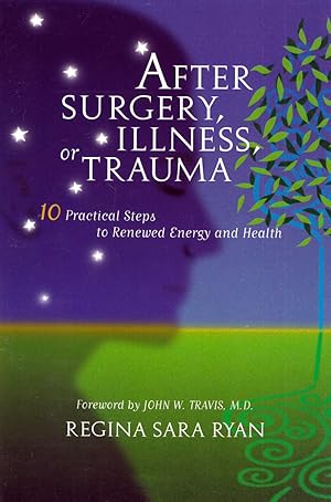 Seller image for After Surgery, Illness, or Trauma : 10 Practical Steps to Renewed Energy and Health for sale by Kayleighbug Books, IOBA