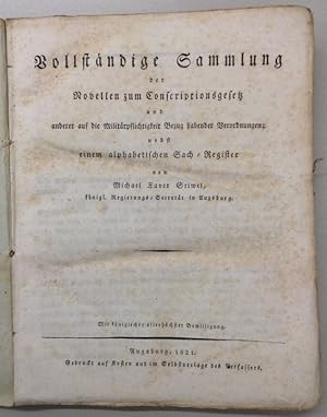 Bild des Verkufers fr Vollstndige Sammlung der Novellen zum Conscriptionsgesetz und anderer auf die Militrpflichtigkeit Bezug habender Verordnungen; nebst einem alphabetischen Sach-Register. zum Verkauf von Buch & Consult Ulrich Keip