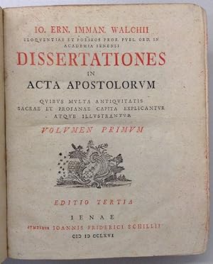 Dissertationes In Acta Apostolorum quibus multa antiquitatis Sacrae et profanae capita explicantu...