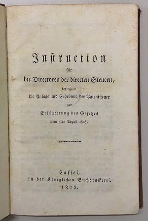 Instruction für die Directoren der directen Steuern, betreffend die Anlage und Erhebung der Paten...