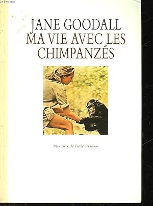 Bild des Verkufers fr MA VIE AVEC LES CHIMPANZES zum Verkauf von Le-Livre