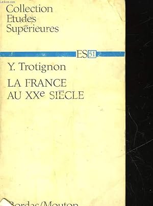 Bild des Verkufers fr LA FRANCE AU 20 SIECLE zum Verkauf von Le-Livre