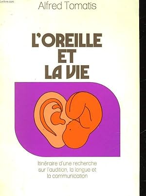 Image du vendeur pour L'OREILLE ET LA VIE mis en vente par Le-Livre