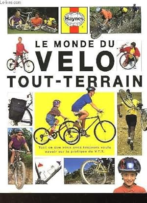 Seller image for LE MONDE DU VELO TOUT-TERRAIN for sale by Le-Livre