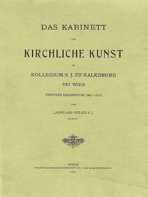 Das Kabinett für Kirchliche Kunst im Kollegium S.J.zu Kalksburg bei Wien.