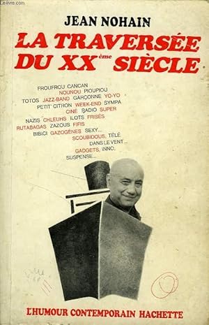 Bild des Verkufers fr LA TRAVERSEE DU XX SIECLE zum Verkauf von Le-Livre