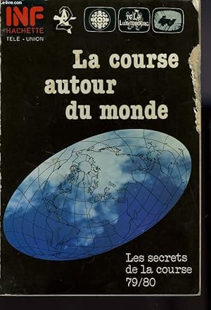 Image du vendeur pour LA COURSE AUTOUR DU MONDE - LES SECRETS DE LA COURSE 79/80 mis en vente par Le-Livre