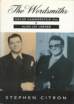The Wordsmiths : Oscar Hammerstein 2nd & Alan Jay Lerner