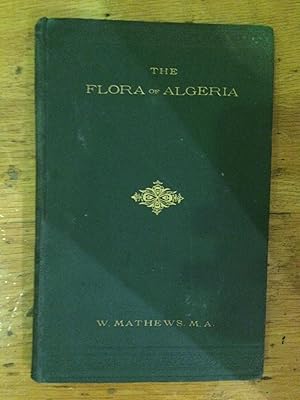 The flora of Algeria : considered in relation to the physical history of the Mediterranean region...