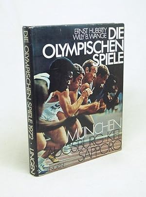 Seller image for Die olympischen Spiele : Mnchen, Augsburg, Kiel, Sapporo 1972 / [Hrsg.: Ernst Huberty u. Willy B. Wange] for sale by Versandantiquariat Buchegger