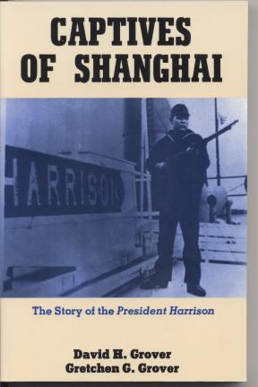 Seller image for Captives of Shanghai. the Story of the President Harrison. for sale by Quinn & Davis Booksellers