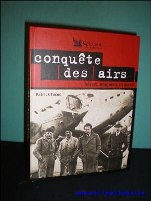 Bild des Verkufers fr CONQUETE DES AIRS. HEROS, ENIGMES, DRAMES, zum Verkauf von BOOKSELLER  -  ERIK TONEN  BOOKS