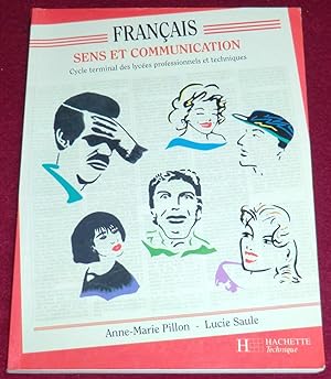 Image du vendeur pour FRANCAIS - Sens et communication - Cycle terminal des lyces professionnels et techniques mis en vente par LE BOUQUINISTE