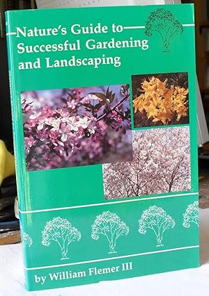 Nature's Guide to Successful Gardening and Landscaping.