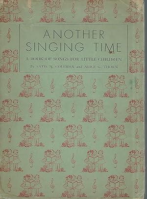 Image du vendeur pour Another Singing Time: Songs for Nursery & School mis en vente par Dorley House Books, Inc.
