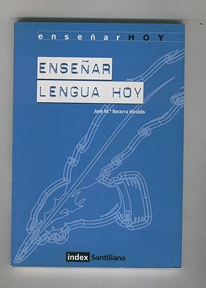Imagen del vendedor de ENSEAR LENGUA HOY Coleccin Ensear hoy. Muy buen estado a la venta por Librera Hijazo