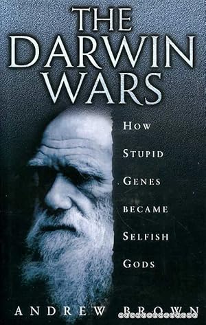 Image du vendeur pour Darwin Wars: How Stupid Genes became selfish Gods mis en vente par Pendleburys - the bookshop in the hills