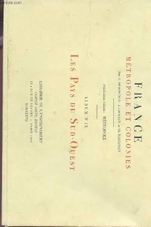 Seller image for FRANCE, METROPOLE ET COLONIES / PREMIERE SERIE : METROPOLE - ALBUM NIX : LES PAYS DU SUD OUEST. for sale by Le-Livre