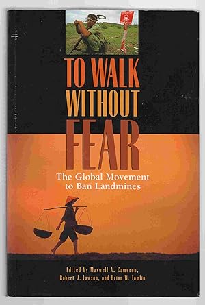 Bild des Verkufers fr To Walk Without Fear The Global Movement to Ban Landmines zum Verkauf von Riverwash Books (IOBA)