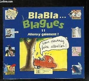 Image du vendeur pour BLA BLAGUES N 11 ALLONS Y GAIEMENT ! mis en vente par Le-Livre