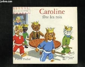 Seller image for CAROLINE FETE LES ROIS. for sale by Le-Livre