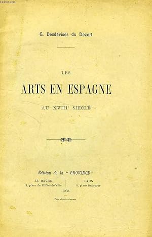 Bild des Verkufers fr LES ARTS EN ESPAGNE AU XVIIIe SIECLE zum Verkauf von Le-Livre