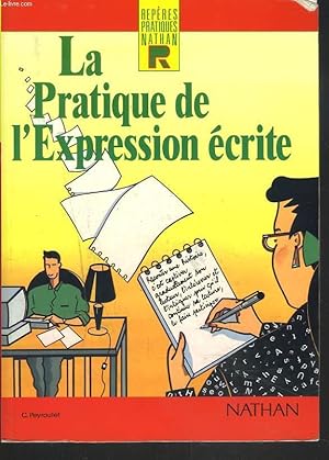 Immagine del venditore per LA PRATIQUE DE L'EXPRESSION ECRITE. venduto da Le-Livre