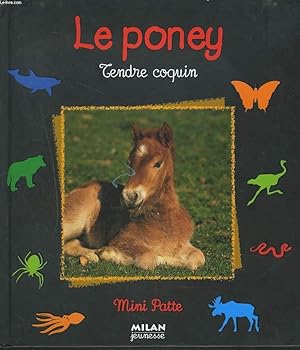 Bild des Verkufers fr LE PONEY. TENDRE COQUIN. zum Verkauf von Le-Livre