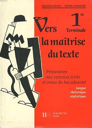 Image du vendeur pour VARS LA MATRISE DU TEXTE. 1re, TERMINALE. PREPARATION AUX EXERCICES ECRITS ET ORAUX DU BACCALAUREAT. LANGUE, RHETORIQUE, STYLISTIQUE. mis en vente par Le-Livre