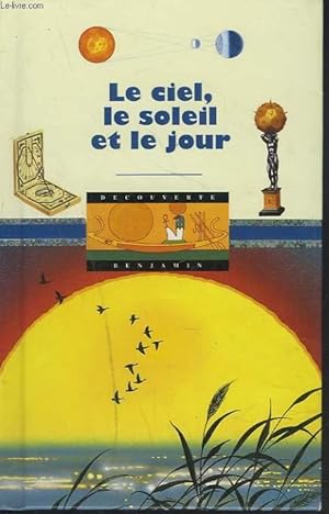 Image du vendeur pour LE CIEL, LE SOLEIL ET LE JOUR. mis en vente par Le-Livre