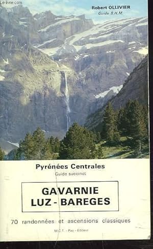 Image du vendeur pour PYRENEES CENTRALES. GUIDE SUCCINT. GAVARNIE, LUZ, BAREGES. 70 RANDONNEES CLASSIQUES mis en vente par Le-Livre