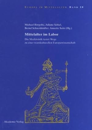 Seller image for Mittelalter im Labor : Die Medivistik testet Wege zu einer transkulturellen Europawissenschaft for sale by AHA-BUCH GmbH
