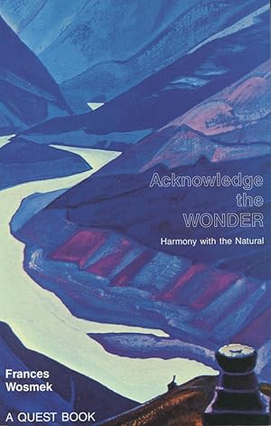 Immagine del venditore per Acknowledge the Wonder: Harmony With the Natural venduto da Kenneth A. Himber