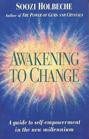 Seller image for Awakening to Change: A Guide to Self-Empowerment in the New Millennium for sale by Kenneth A. Himber