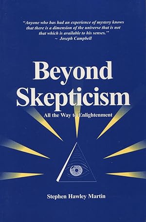 Seller image for Beyond Skepticism, All the Way to Enlightenment for sale by Kenneth A. Himber