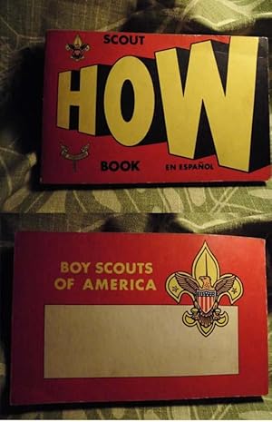 SCOUT HOW BOOK (LIBRO EN ESPAÑOL) LIBRARY OF CONGRESS CARD NUMBER 71-77462