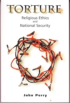 Torture: Religious Ethics and National Security