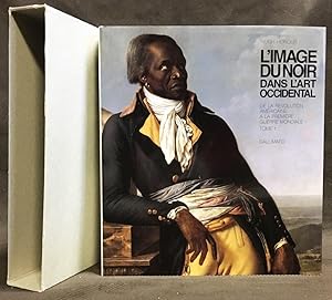 Seller image for L'Image Du Noir Dans L'Art Occidental : (Volume 4; Part 1) De La Rvolution Amricaine a La Premire Guerre Mondiale (Les Trophes De L'Esclavage) for sale by Exquisite Corpse Booksellers
