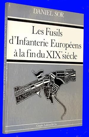 Les Fusils d'Infanterie européens à la fin du XIXe siècle