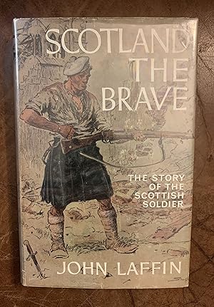 Seller image for Scotland the Brave The Story of the Scottish Soldier for sale by Three Geese in Flight Celtic Books